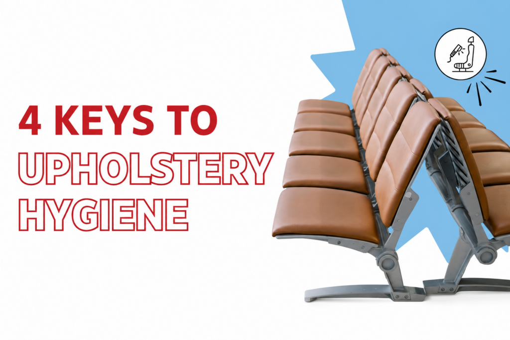 4 Keys to Upholstery Hygiene